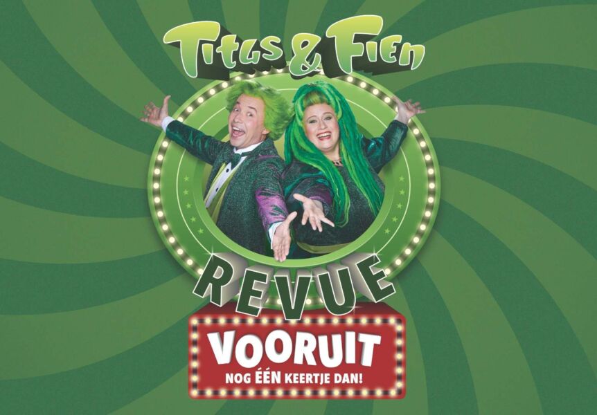 Titus & Fien De Revue – Vooruit, nog één keertje dan